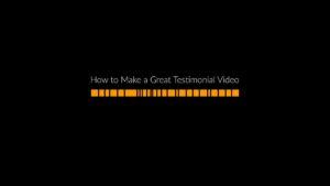 How to Make a Great Testimonial Video